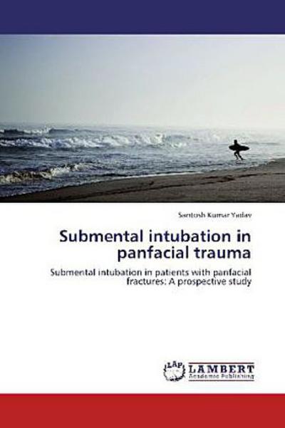 Submental intubation in panfacial trauma