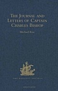 Journal and Letters of Captain Charles Bishop on t
