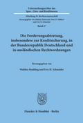 Die Forderungsabtretung, insbesondere zur Kreditsicherung, in der Bundesrepublik Deutschland und in ausländischen Rechtsordnungen