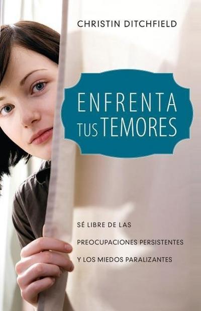 Enfrenta Tus Temores