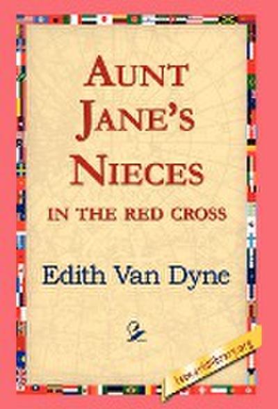 Aunt Jane’s Nieces in the Red Cross