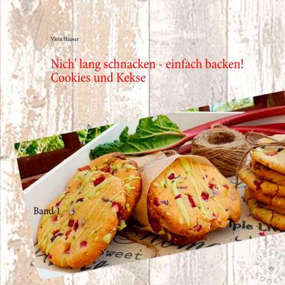 Nich’ lang schnacken - einfach backen!