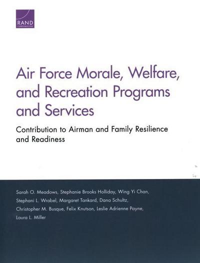 Air Force Morale, Welfare, and Recreation Programs and Services: Contribution to Airman and Family Resilience and Readiness