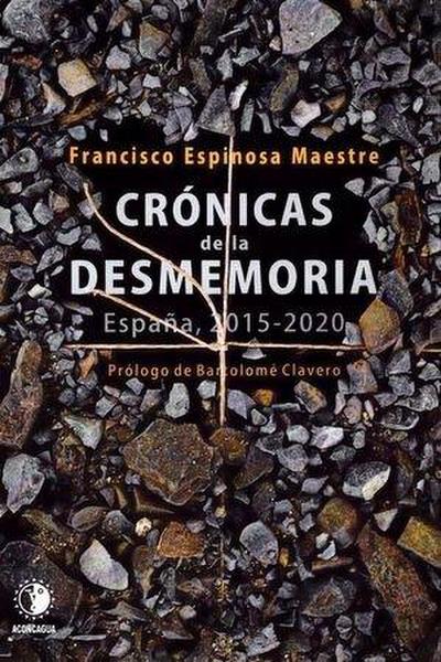 Crónicas de la Desmemoria: España, 2015-2022