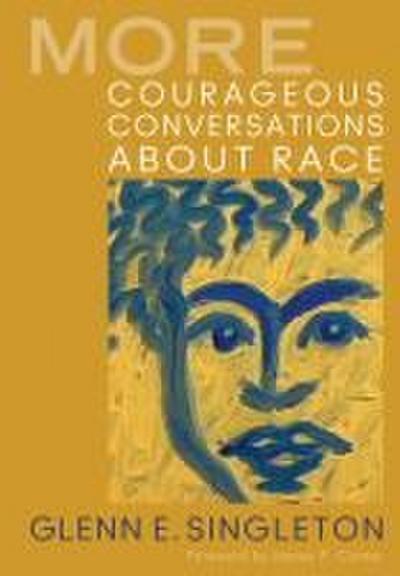 More Courageous Conversations about Race