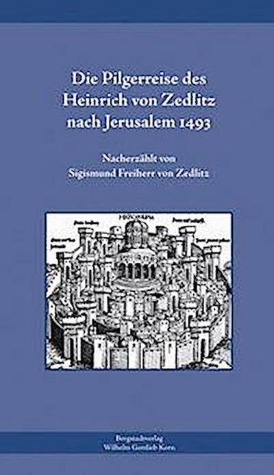 Pilgerreise des Heinrich von Zedlitz nach Jerusalem 1493