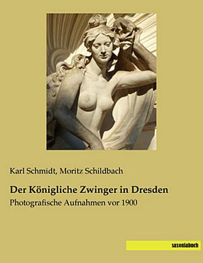 Der Königliche Zwinger in Dresden