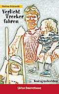 Verliebt Trecker fahren: Kurzgeschichten