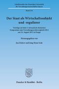 Der Staat als Wirtschaftssubjekt und -regulierer.