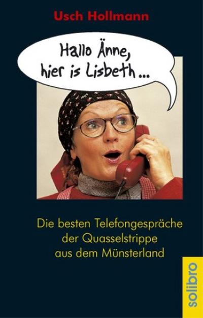 ’Hallo Änne, hier is Lisbeth’