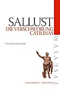 Die Verschwörung Catilinas / De coniuratione Catilinae: Lateinisch - Deutsch (Tusculum Studienausgaben)