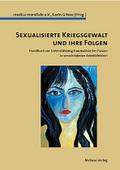 Sexualisierte Kriegsgewalt und ihre Folgen.