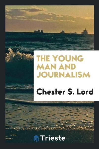 The young man and journalism