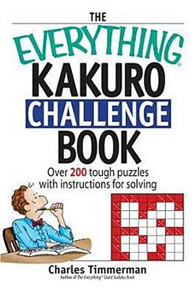 The Everything Kakuro Challenge Book