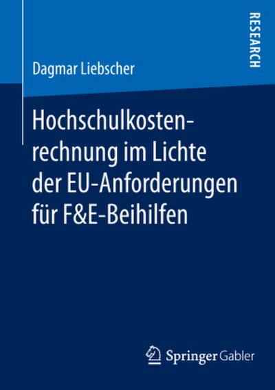 Hochschulkostenrechnung im Lichte der EU-Anforderungen für F&E-Beihilfen