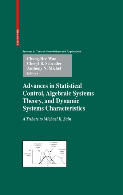 Advances in Statistical Control, Algebraic Systems Theory, and Dynamic Systems Characteristics