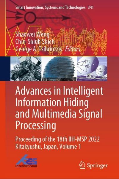 Advances in Intelligent Information Hiding and Multimedia Signal Processing