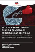 ACTIVITÉ ANTIBACTÉRIENNE DES 1,3,4 OXADIAZOLES SUBSTITUÉS PAR DES THIOLS
