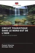 CIRCUIT TOURISTIQUE DANS LE NORD-EST DE L’INDE