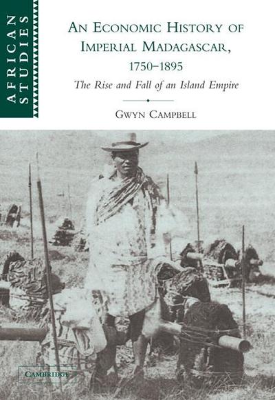 An Economic History of Imperial Madagascar, 1750 1895