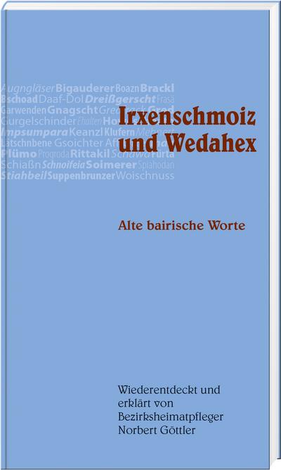 Irxenschmoiz und Wedahex
