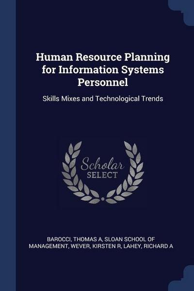 Human Resource Planning for Information Systems Personnel