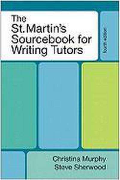 The St. Martin’s Sourcebook for Writing Tutors