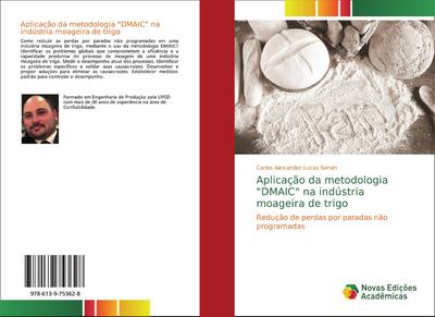 Aplicação da metodologia "DMAIC" na indústria moageira de trigo