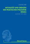 Aktualität und Grenzen der praktischen Philosophie Hegels