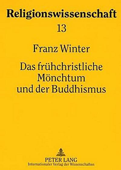 Das frühchristliche Mönchtum und der Buddhismus