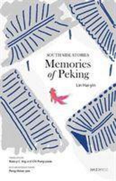 Pang-Yuan, C: Memories of Peking - South Side Stories