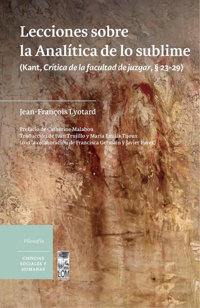 Lecciones sobre la Analítica de lo sublime: (Kant, Crítica de la facultad de juzgar, § 23-29)