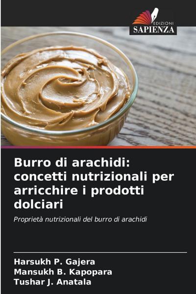 Burro di arachidi: concetti nutrizionali per arricchire i prodotti dolciari