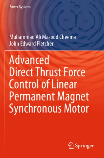 Advanced Direct Thrust Force Control of Linear Permanent Magnet Synchronous Motor