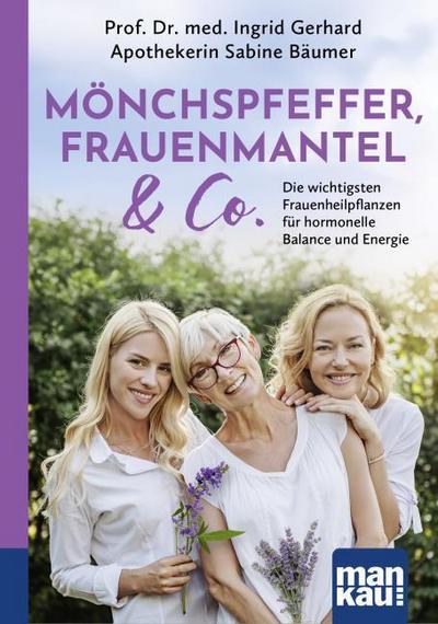 Mönchspfeffer, Frauenmantel & Co.