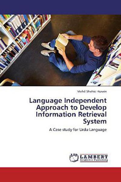 Language Independent Approach to Develop Information Retrieval System