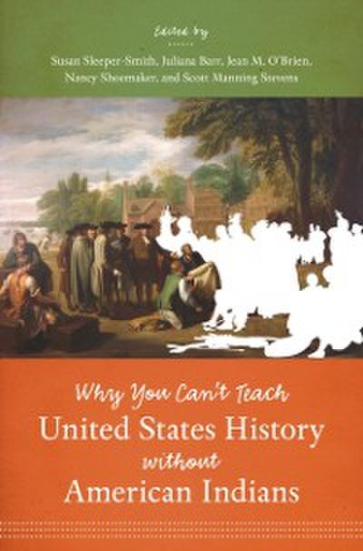 Why You Can’t Teach United States History without American Indians