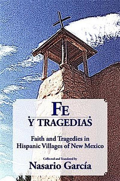 Fe y tragedias: Faith and Tragedies in Hispanic Villages of New Mexico