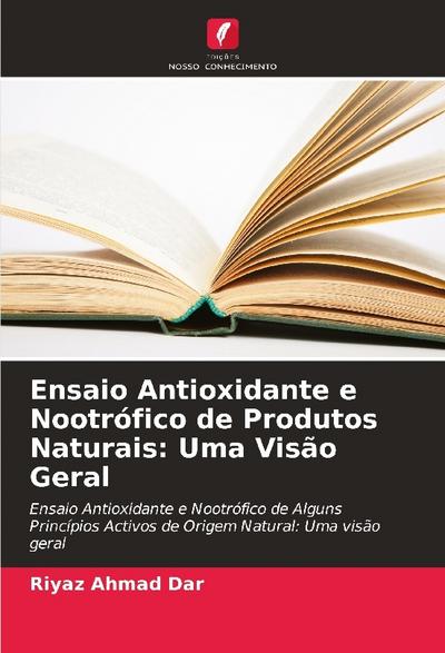 Ensaio Antioxidante e Nootrófico de Produtos Naturais: Uma Visão Geral