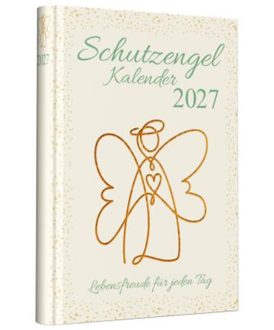 Schutzengelkalender 2027 - Lebensfreude für jeden Tag