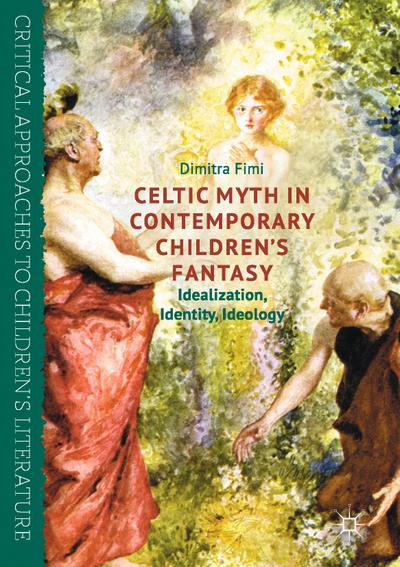 Celtic Myth in Contemporary Children’s Fantasy