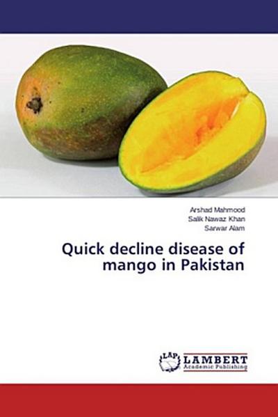 Quick decline disease of mango in Pakistan