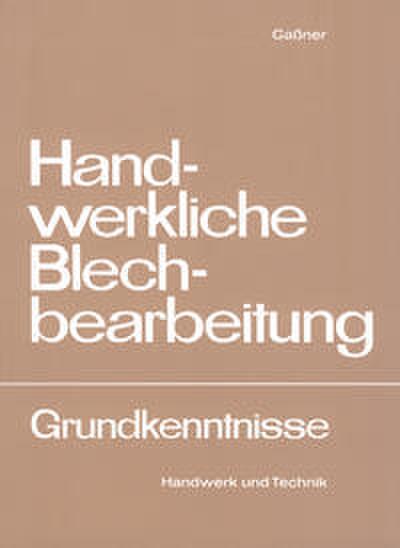 Handwerkliche Blechbearbeitung, Grundkenntnisse