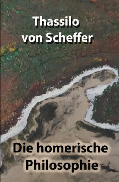 Die homerische Philosophie