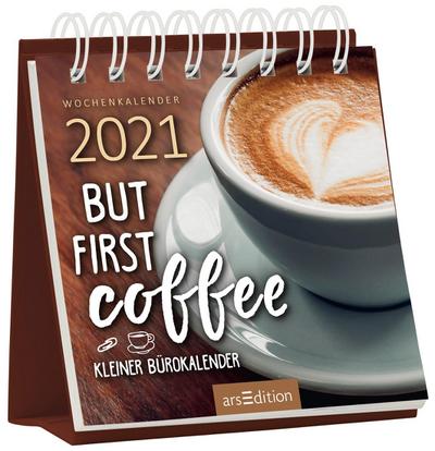 Miniwochenkalender 2021 But first coffee