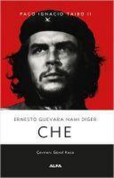 Ernesto Guevara Nami Diger Che