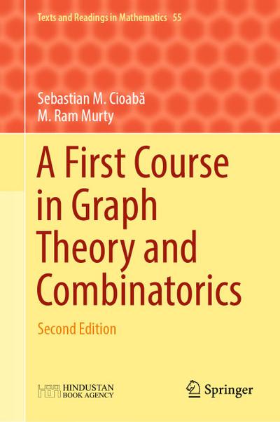 A First Course in Graph Theory and Combinatorics