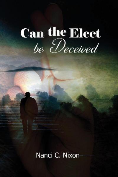 Can the Elect be Deceived