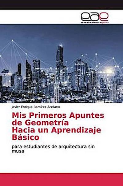 Mis Primeros Apuntes de Geometría Hacia un Aprendizaje Básico