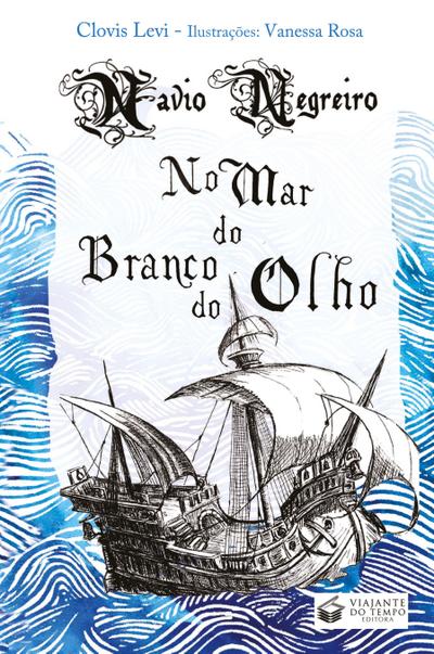 NAVIO NEGREIRO NO MAR DO BRANCO DO OLHO